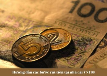 Hướng dẫn các bước rút tiền tại nhà cái VNF88